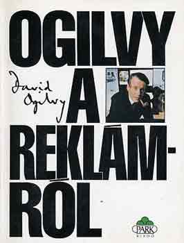 David Ogilvy - Ogilvy a rekl�mr�l