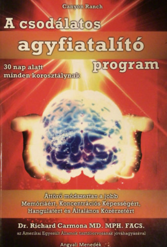 Dr. Richard Carmona - A csodlatos agyfiatalt program