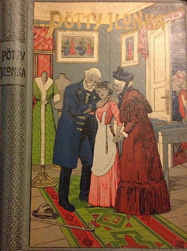 Berczik Árpád - Pötty Ilonka (Egy kis varróleány története)