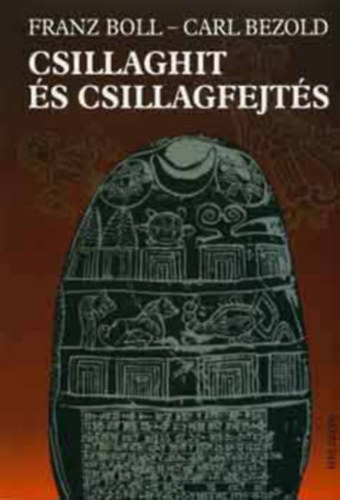Franz-Bezold, Carl Boll - Csillaghit és csillagfejtés(Fordító: Bendl Júlia)