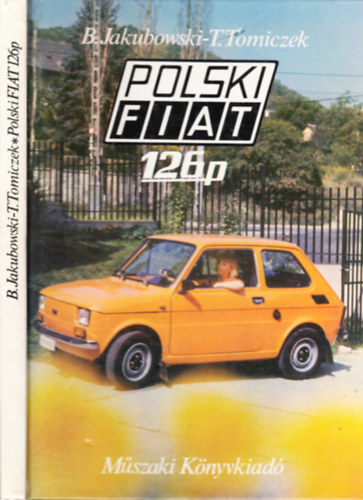 B.-Tomiczek, T. Jakubovski - Polski Fiat 126p