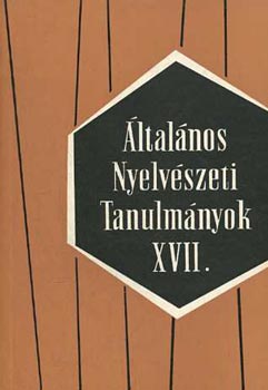 Általános nyelvészeti tanulmányok XVII.