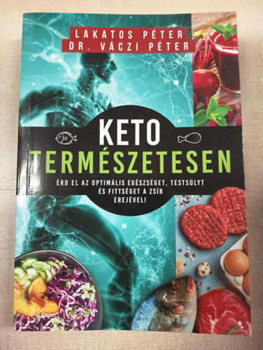 Dr. Váczi Péter Lakatos Péter - Keto természetesen