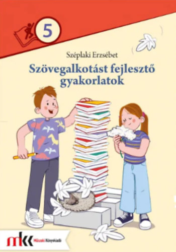 Szplaki Erzsbet - Szvegalkotst fejleszt gyakorlatok 5. osztly