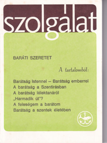 Szolglat 70. szm - Barti szeretet