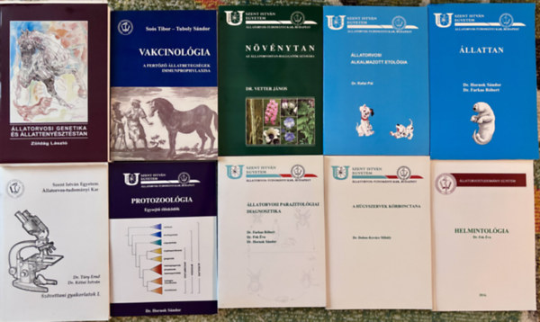 Dr. Dr. Farkas Róbert, Dr. Fok Éva, dr. Vetter János, Dr. Hornok Sándor, Dr. Túry Ernő, Dr. Kótai István, Soós Tibor Zöldág László - Dr. Rafai Pál, Dr. Dobos-Kovács Mih Tuboly Sándor - 9 db ÁLLATORVOSI tankönyv: Állatorvosi genetika és állattenyésztéstan, Vakcinológia, Növénytan állatorvosoknak, Állatorvosi alkalmazott etológia, Állattan, Protozoológia, Állatorvosi parazitológiai diagnosztika, A húgyszervek kórbo