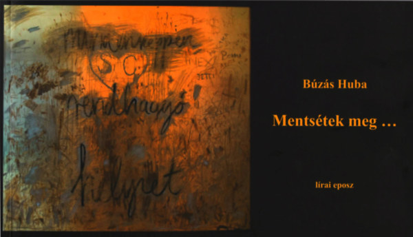 B�z�s Huba - Ments�tek meg...