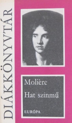 Molire - Hat sznm (A fsvny, Knyeskedk, Kpzelt beteg, Tuds nk, Dandin Gyrgy, Tartuffe)