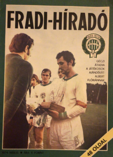 Vrszegi Jnos  (Szerk.) - Fradi-Hrad 1972/IV., 1973/XI., 1974/V.