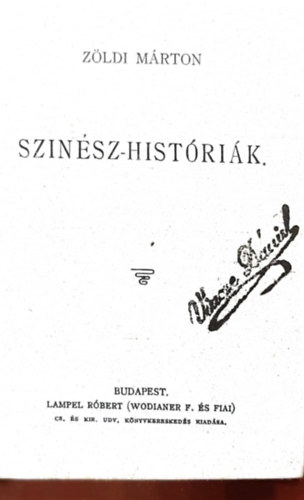 Vértesi Arnold, Kenedi Géza Ambrus Zoltán - Szinész-Hstóriák, Hajótöröttek, Csengeri kalandok, Kisvárosi történetek, Három elbeszélés