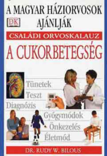 Rudy W., dr. Bilous - A cukorbetegs�g \(csal�di orvoskalauz)
