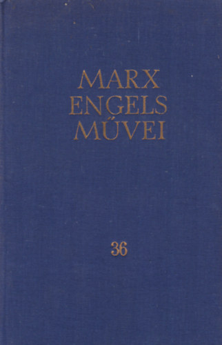 Karl Marx s Friedrich Engels mvei 36.
