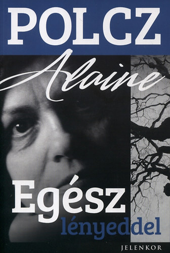 Polcz Alaine - Eg�sz l�nyeddel