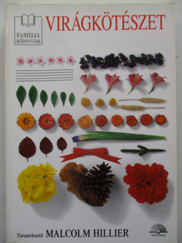 Malcolm Hillier - Virágkötészet - Família Könyvtár