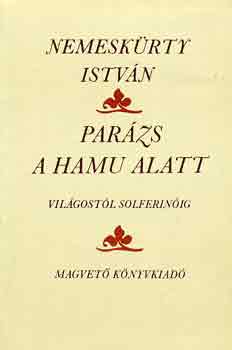 Nemeskrty Istvn - Parzs a hamu alatt
