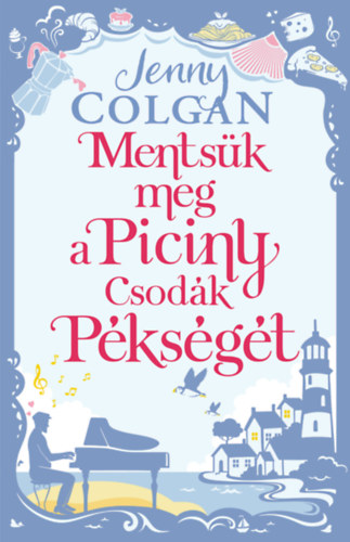 Jenny Colgan - Mentsk meg a Piciny Csodk Pksgt