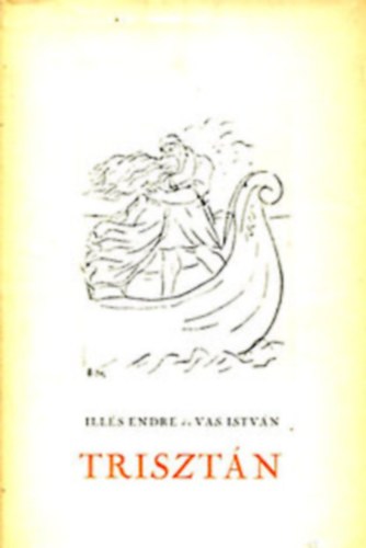 Ill�s Endre-Vas Istv�n - Triszt�n