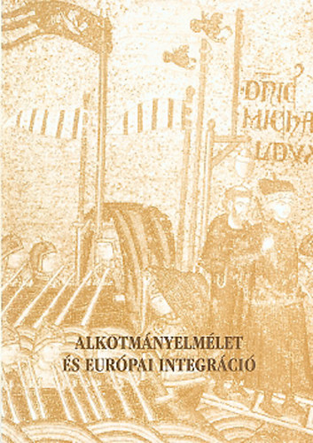 Paczolay P�ter  (v�l. �s ford.) - Alkotm�nyelm�let �s eur�pai integr�ci�