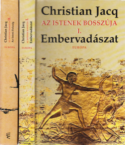 Christian Jacq - Az istenek bosszja I-II. (Embervadszat - Az Isteni Felesg)