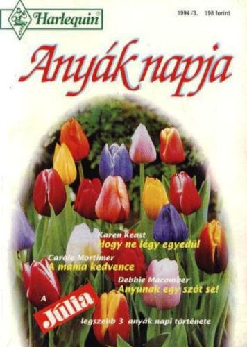 Carole Mortimer, Debbie Macomber Karen Keast - Harlequin anyk napja 1994.