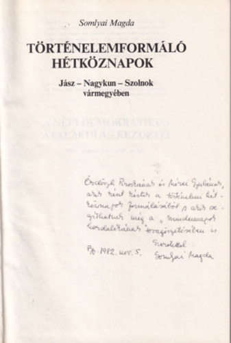 Somlyai Magda - T�rt�nelemform�l� h�tk�znapok J�sz-Nagykun-Szolnok v�rmegy�ben - dedik�lt