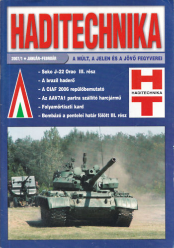 Hajd Ferenc  (szerk.) - Haditechnika XLI. vfolyam - 2007/1, 3, 4, 5 (4 db lapszm)