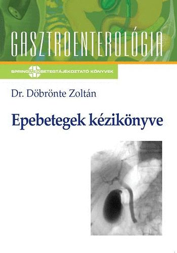 Dr. Döbrönte Zoltán - Epebetegek kézikönyve