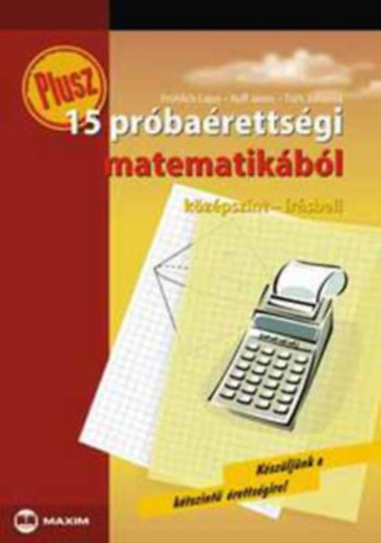 Ruff Jnos - Plusz 15 prbarettsgi matematikbl kzpszint - rsbeli