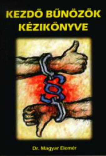 Dr. Magyar Elemr - Kezd bnzk kziknyve
