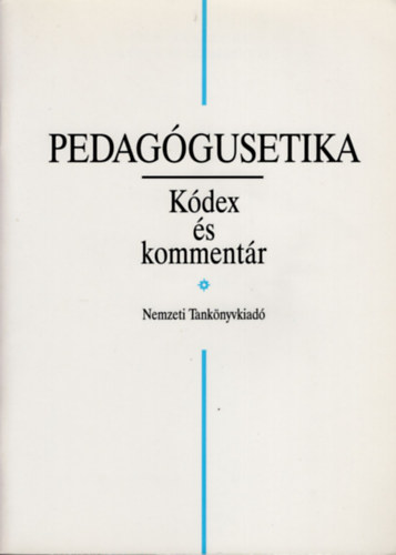Hoffman R�zsa  (szerk.) - Pedag�gusetika - K�dex �s komment�r