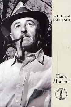 William Faulkner - Fiam, Absolon!