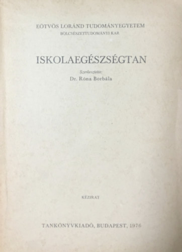 Dr. Rna Borbla  (szerk.) - Iskolaegszsgtan