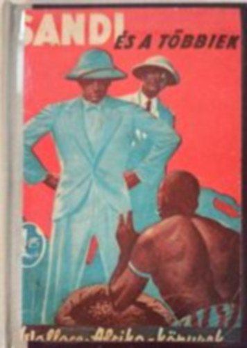 Edgar Wallace - Sandi s a tbbiek