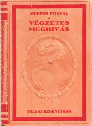 Modern Pitaval - A v�gzetes megh�v�s (Tolnai Reg�nyt�ra)