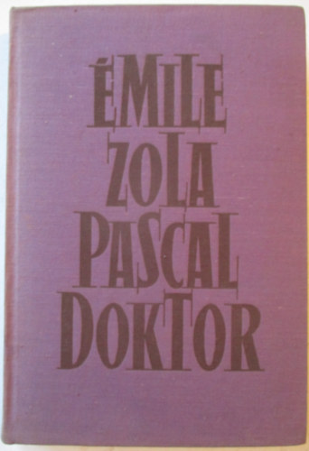 �mile Zola - Pascal doktor