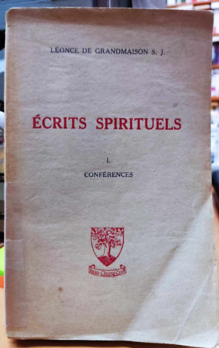 S. J. Lonce de Grandmaison - crits Spirituels I. Confrences (Lelki rsok I. Konferencik)