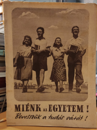 Járó Miklósné - Miénk az Egyetem! - Bevesszük a tudás várát!