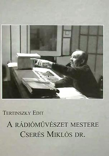 Tertinszky Edit - A rdimvszet mestere Csers Mikls Dr.