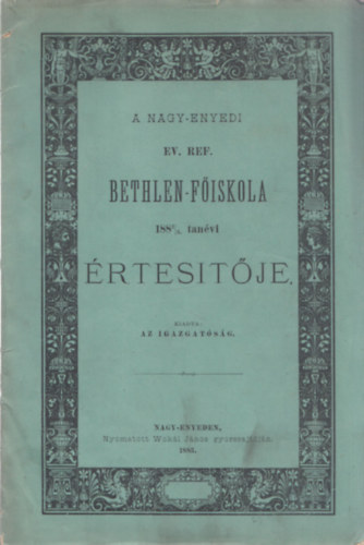 A Nagy-Enyedi Ev. Ref. Bethlen-Főiskola 1882/3. tanévi értesítője