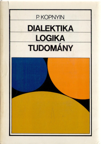 P. Kopnyin - Dialektika, logika, tudomny