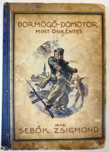 Seb�k Zsigmond - D�rm�g�-D�m�t�r mint �nk�ntes