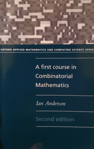 Ian Anderson - A first course in Combinatorial Mathematics