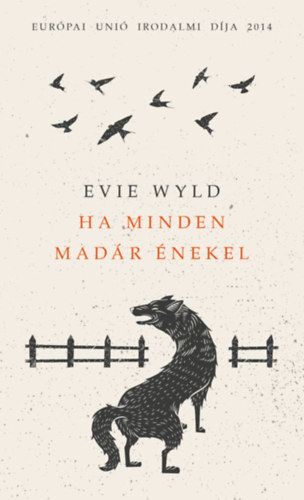 Evie Wyld - Ha minden madr nekel