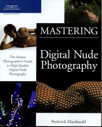 Roderick Macdonald - Mastering Digital Nude Photography