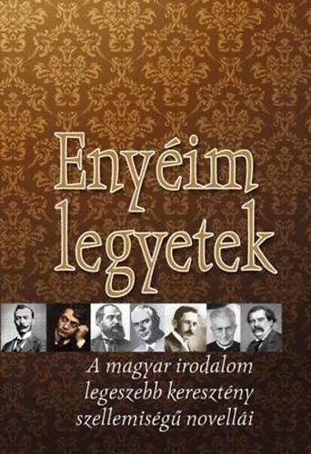 Kindelmann Gyz  (szerk.) - Enyim legyetek