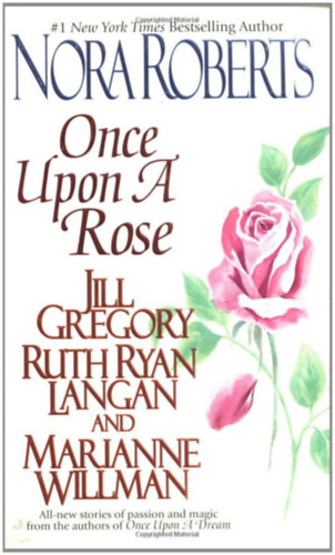 Nora Roberts - Once upon a rose