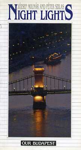 Moln�r J�zsef; Szilas P�ter - Night lights