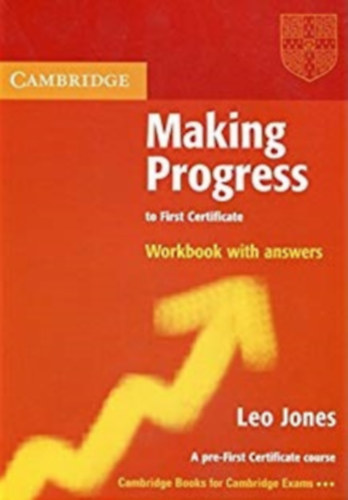 Leo Jones; Jones - MAKING PROGRESS TO FIRST CERTIFICATE WB. WITH ANS.