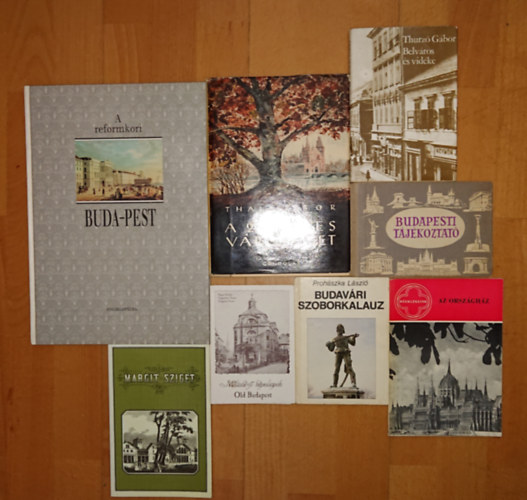 Thurz� G�bor, Thaly Tibor Proh�szka L�szl� - 8 kiadv�ny a r�gi Budapestr�l: A reformkori Buda-Pest, 200 �ves a V�rosliget, A Belv�ros �s vid�ke, Margit-sziget, Az Orsz�gh�z, Budapesti t�j�koztat� (1956), M�ltid�z� k�peslapok, Budav�ri szoborkalauz