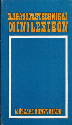 P�ris L�szl�n� - Ragaszt�stechnikai minilexikon - mell�klettel